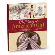 The Making of American Girl Hardcover Book T7