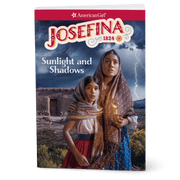 Sunlight and Shadows: Josefina Book 1 (Historical Characters) R5