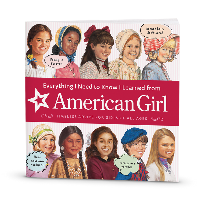 Everything I Need to Know I Learned from American Girl Book V2